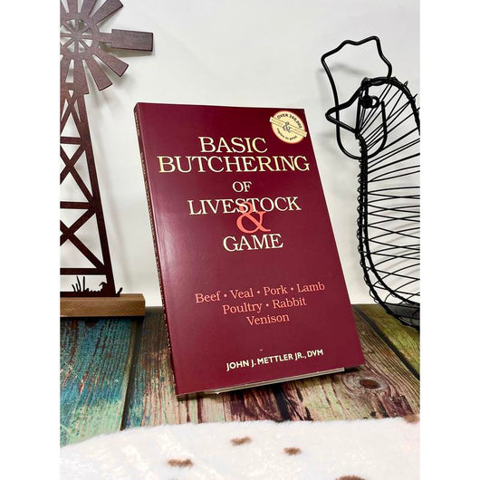 The Basic Butchering of Livestock & Game